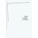 Stanislav Kolíbal - Bílé kresby 1968-1976