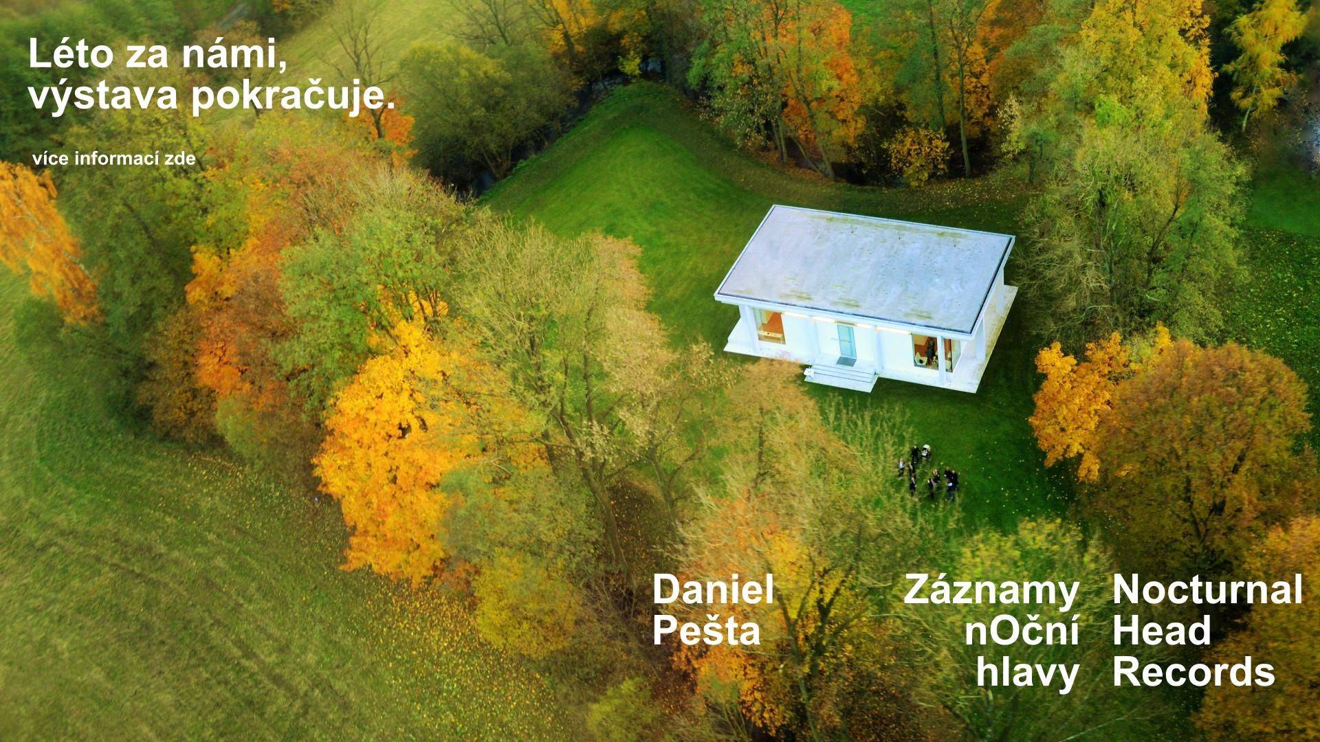 Záznamy noční hlavy, Daniel Pešta, White Gallery, Osík u Litomyšl